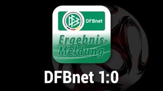 DFBnet 1:0 App - bringe mit dem Liveticker Emotionen ins Spiel