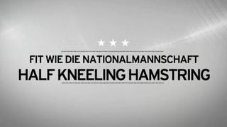 Fit wie wir: Half Kneeling Hamstring