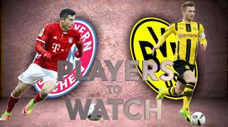 Players to watch: Bayern München vs. Borussia Dortmund