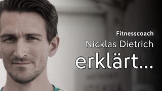 Fitnesscoach Nicklas Dietrich erklärt...