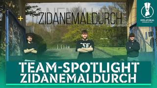 DFB-ePokal powered by ERGO: Team-Spotlight „Zidanemaldurch“