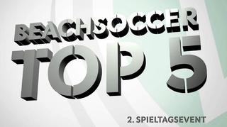 Deutsche Beachsoccer-Liga: Top5-Tore des zweiten Spieltagsevents