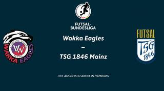 Futsal-Bundesliga: Wakka Eagles - TSG 1846 Mainz