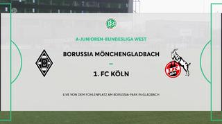 A-Junioiren-Bundesliga: Borussia Mönchengladbach - 1.FC Köln
