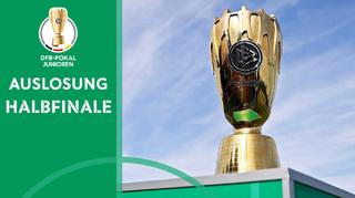 Auslosung des Halbfinals im DFB-Pokal der Junioren