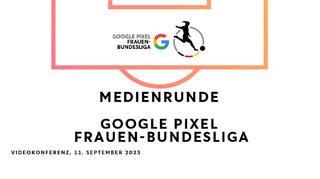 Saisoneröffnungs-PK Google Pixel Frauen-Bundesliga