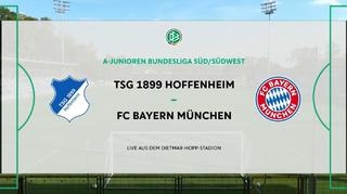 A-Junioren-Bundesliga: TSG Hoffenheim vs. FC Bayern München