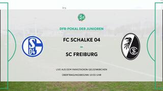DFB Pokal der Junioren: FC Schalke 04 - SC Freiburg