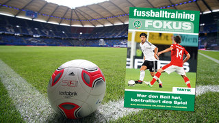 fussballtraining FOKUS – Praxisrezepte von anerkannten Trainern