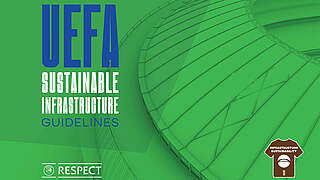 UEFA stellt Richtlinien für nachhaltige Infrastruktur vor