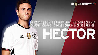 Hector: Würde gern auf Frankreich treffen